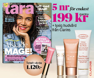 Tidningspremie: 5 nr av Tara för endast 199 kr + lyxig hudvård från Clarins